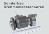 Drehmomentsensoren Sonderbau